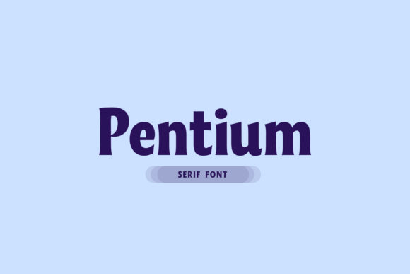 Pentium Font for Bold Branding and Creative Projects